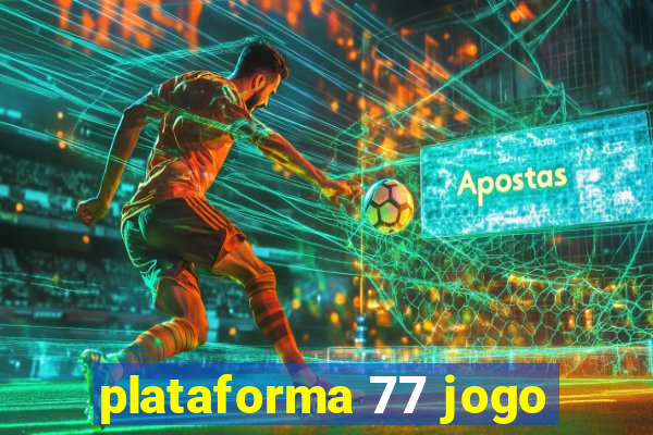 plataforma 77 jogo